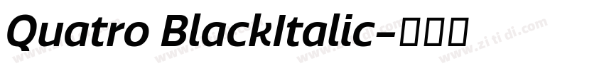 Quatro BlackItalic字体转换
